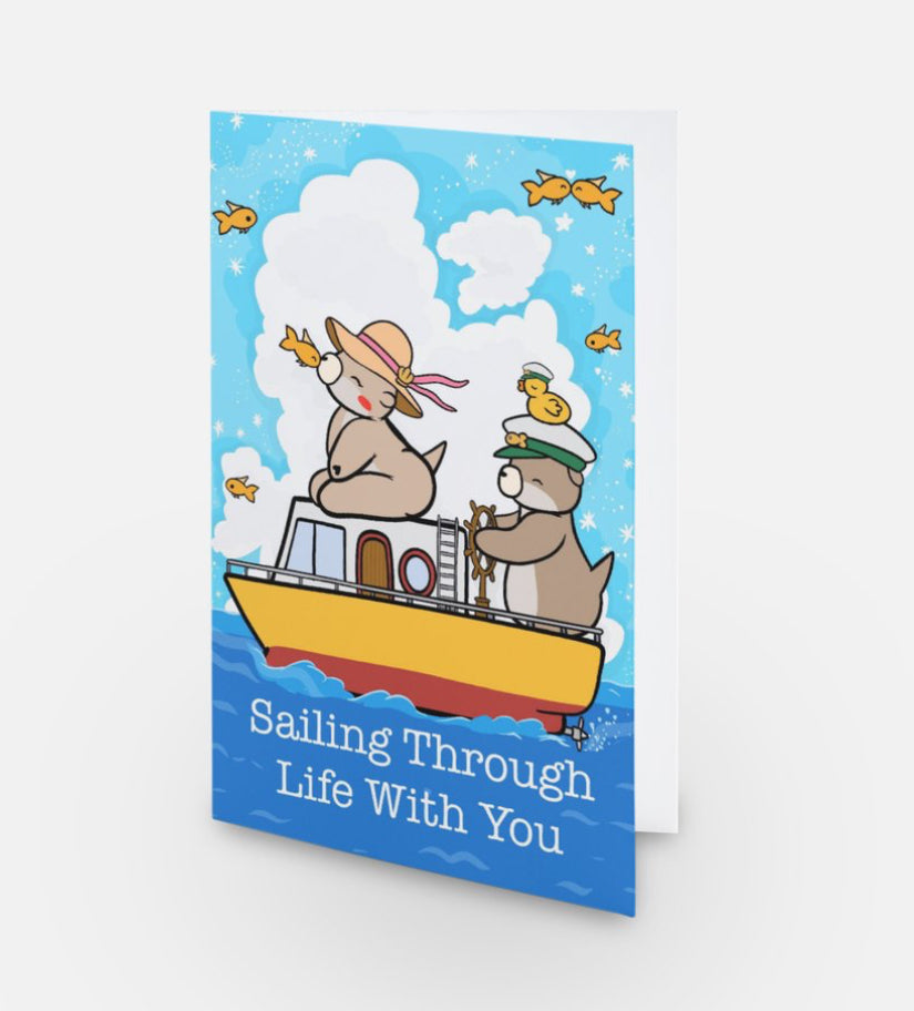 “Sailing Through Life With You” Greeting Card